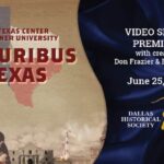 E Pluribus Texas - Dallas Historical Society
